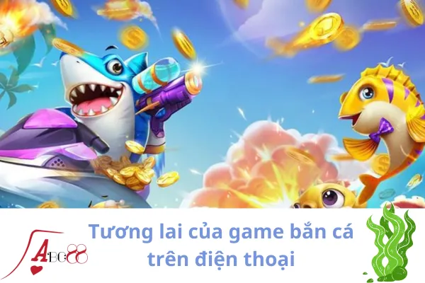 Bắn cá trên điện thoại