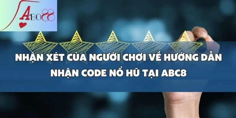 Hướng dẫn nhận code nổ hũ siêu dễ tại abc8